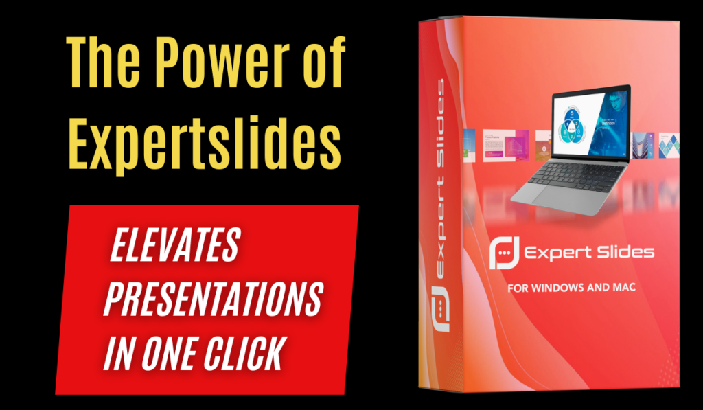The Power of ExpertSlides :A PowerPoint Game-Changer